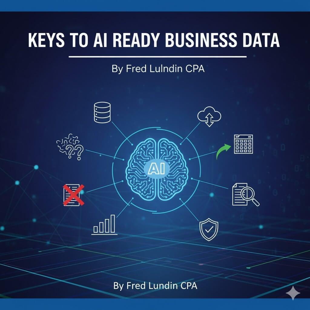 Keys to AI Ready Business Data | Fred Lundin CPA